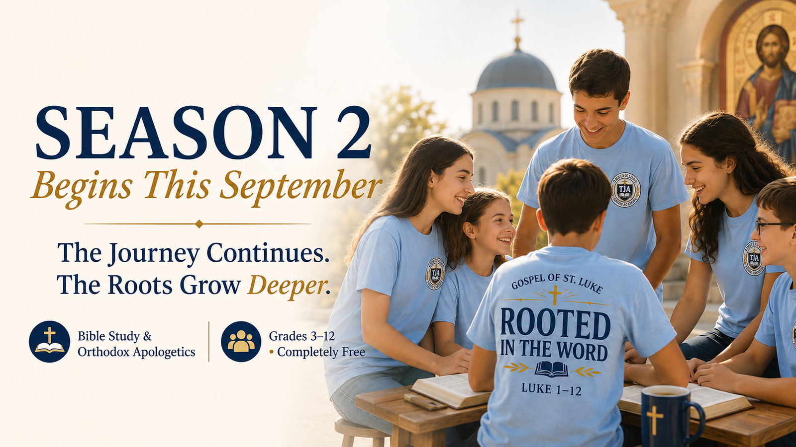 Season 2 begins this September — Bible Study and Orthodox Apologetics, Grades 3–12, completely free